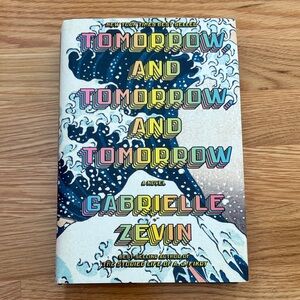 Hardcover edition of Tomorrow and Tomorrow and Tomorrow